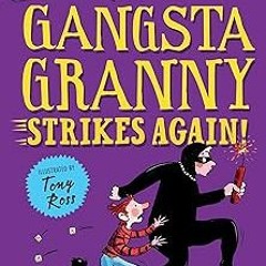 ⚡PDF⚡ Gangsta Granny Strikes Again!