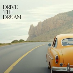 Drive the Dream (Written by Yong Ho)