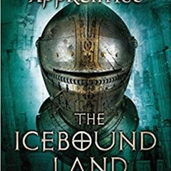 Stream⚡️DOWNLOAD❤️ The Icebound Land  (Ranger's Apprentice, Book 3) Full Books
