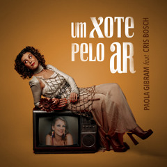 Um Xote Pelo Ar (feat. Cris Bosch)