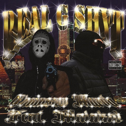 REAL G SHYT FT. MALAKAI (Prod. CHAINSAW MURDA)