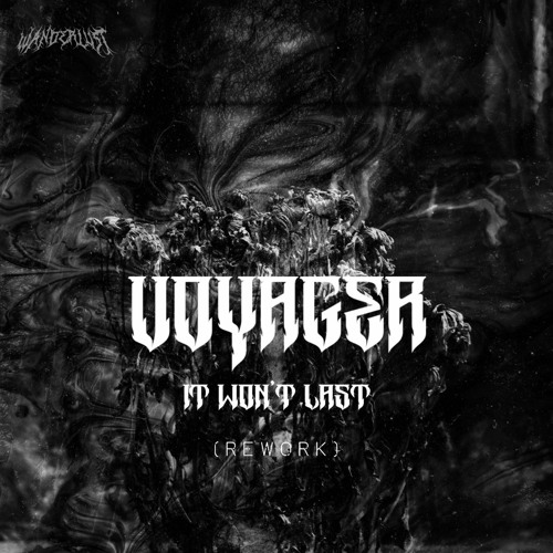 Voyager - It Won't Last (Rework) [FREE DOWNLOAD]