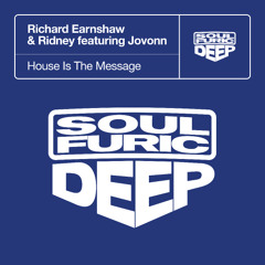 Richard Earnshaw, Ridney & Jovonn - House is the Message