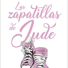[GET] PDF 📃 Las zapatillas de Jude (Chic) (Spanish Edition) by  L. J. Shen &  Patric