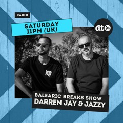 The Balearic Breaks Show W: Darren Jay & Jazzy October