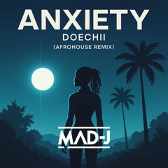 Doechii - Anxiety (MAD-J AfroHouse Remix)  *FILTERED for Copyright*  FREE DOWNLOAD
