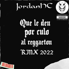 Que le den por culo al reggaetón Remix 2022