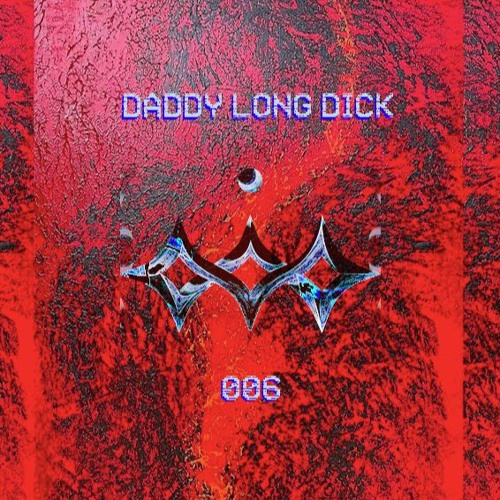 Moerasa #006 - Daddy Long Dick