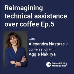 Reimagining technical assistance over coffee, episode 5: Localising aid