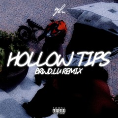HOLLOW TIPS - Remix (feat. 2J4YZEE & BRWD.Lu)