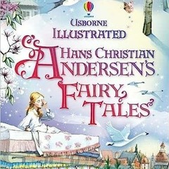 READ ⚡️ DOWNLOAD Illustrated Hans Christian Andersen's - Fairy Tales By Anna Milbourne (Author)