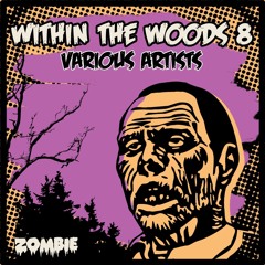 ZOMBIEUK077 - WITHIN THE WOODS VOL 8