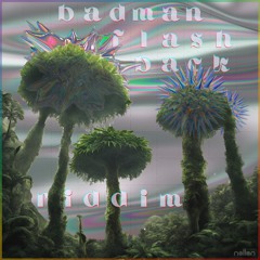 badman flashback (riddim In the jungle)