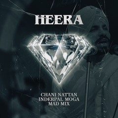 Heera - Inderpal Moga - Chani Nattan - Mad Mix