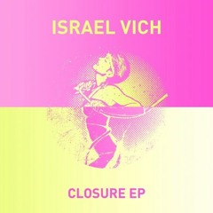 Israel Vich - Closure (LW bootleg)