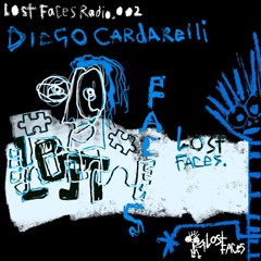 Lost Faces Radio By Diego Cardarelli LFR002