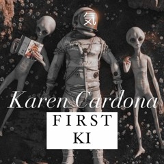 FIRST  KI Karen Cardona