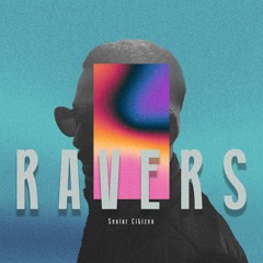 Senior Citizen - Ravers (Rubén Coslada Remix)