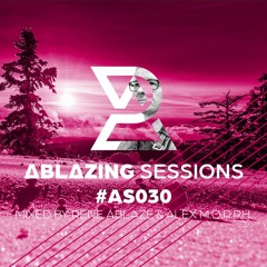 Ablazing Sessions 030 with Rene Ablaze & Alex M.O.R.P.H.