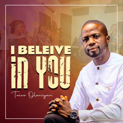 I Believe in You