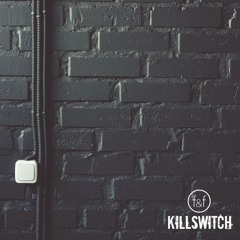 KILLSWITCH