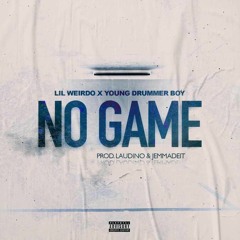 Lil Weirdo " No Game " Feat. Young Drummer Boy