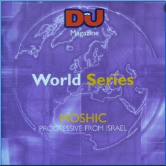 DJ Magazine World Series -  Moshic - Progressive From Israel [2003]