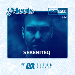 Sunsets -312- Meets Sereniteq