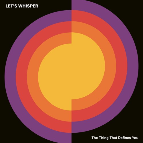 Let's Whisper - The Thing That Defines You