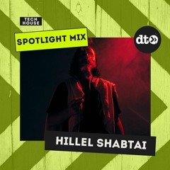 Spotlight Mix: Hillel Shabtai