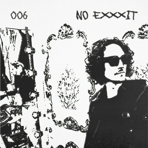 SBRODCAST 006: NO EXXXIT