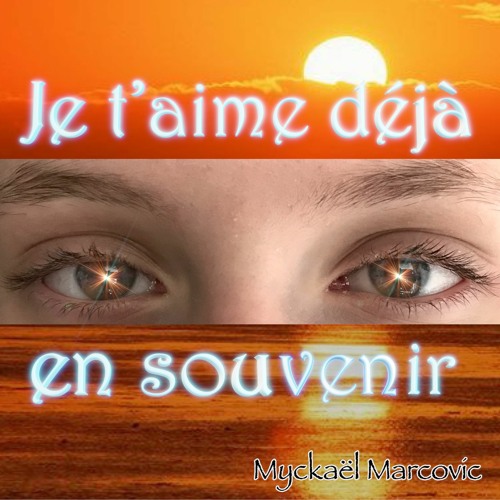 Je t'aime déjà en souvenir