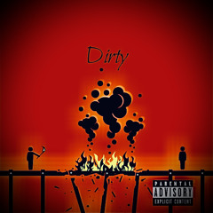 Dirty