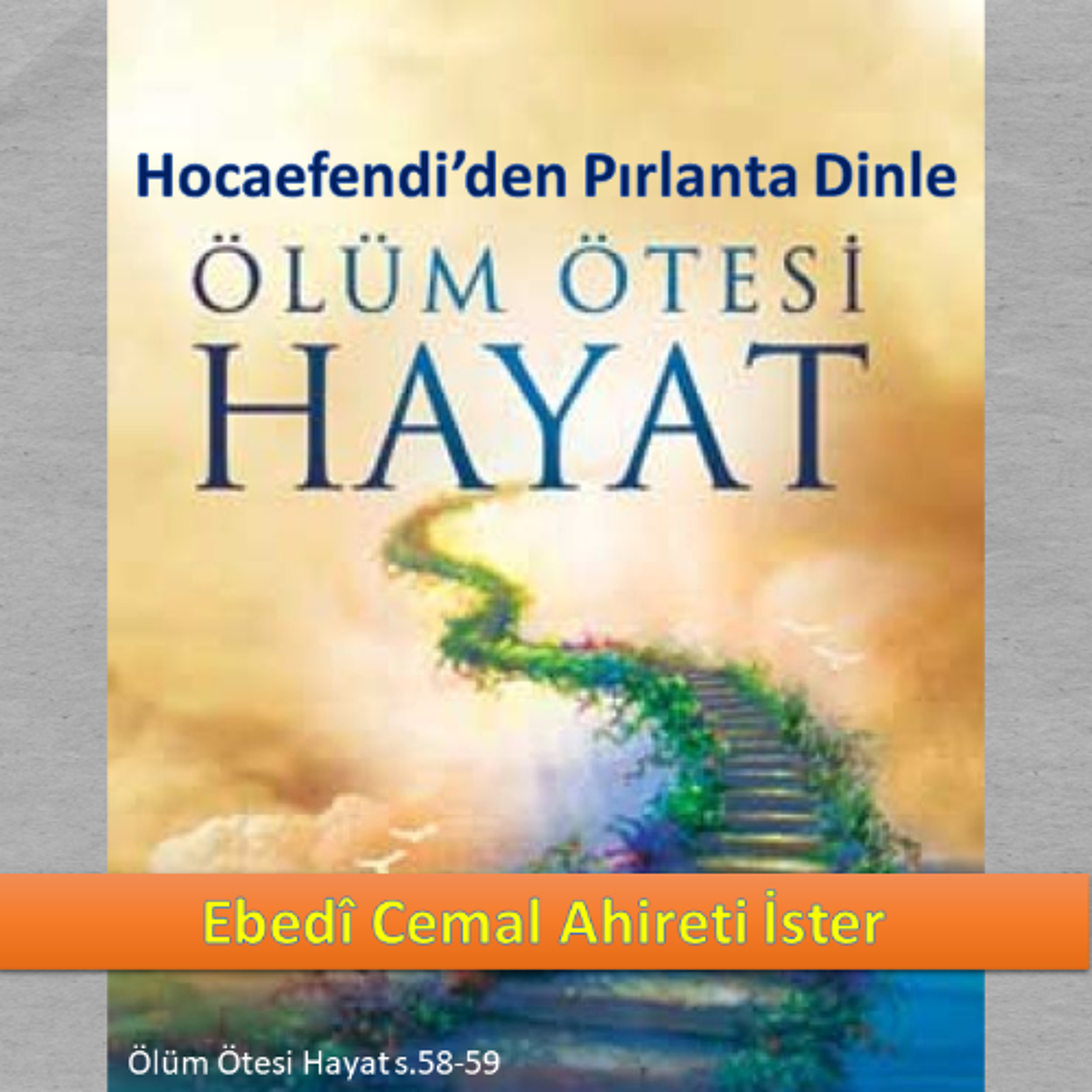 Ölüm Ötesi Hayat s.058-59 (Hocaefendi’den Pırlanta Dinle) - M. Fethullah Gülen Hocaefendi (rh) episode artwork