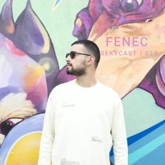 SEKTCAST 033 | Fenec