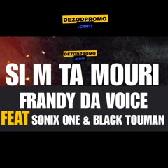 SIM TA MOURI-FRANDY DA VOICE FT SONIX ONE X BLACK TOUMAN.mp3