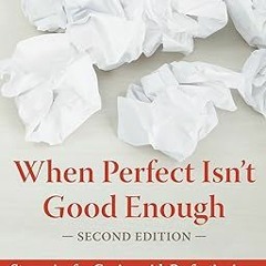 ✔PDF/✔READ When Perfect Isn't Good Enough: Strategies for Coping with Perfectionism