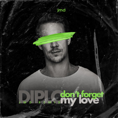 Diplo and Miguel - don't forget my love [ JMD Remix] FREE DOWNLOAD