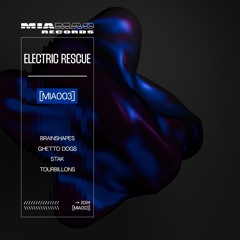 ELECTRIC RESCUE - TOURBILLIONS - MIA MAO Records 003