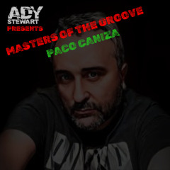 Ady Stewart Presents Masters Of The Groove - Paco Caniza