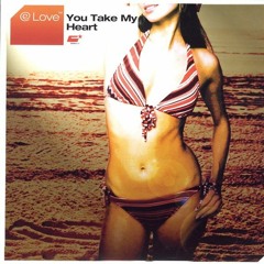 E - Love - You Take My Heart (trumup$ & tk)