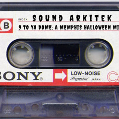 9 TO YA DOME: A MEMPHIS HALLOWEEN MIX