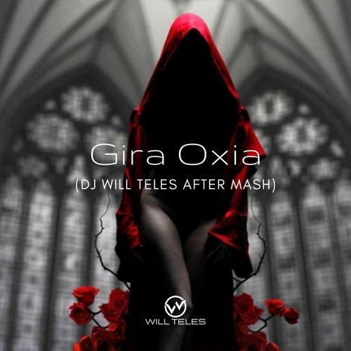 Jr. Loppez, Brian M & Breno Barreto - Gira Oxia (DJ Will Teles After Mash) SC