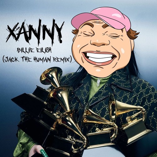 xanny (jack the human) remix