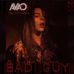 Billie Eilish - Bad Guy (Avao Remix)