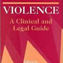 free read✔ Family Violence: A Clinical and Legal Guide