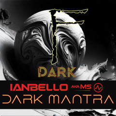 Ianbello aka MS - Dark Mantra (preview)
