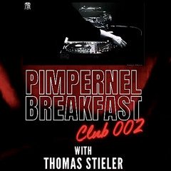 PIMPERNEL BREAKFAST CLUB 002 WITH THOMAS STIELER