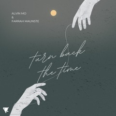 Alvin Mo & Farrah Maunste - Turn Back The Time