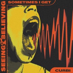 Curbi - Sometimes I Get (Extended Mix)